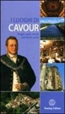 F. De Luca - I luoghi di Cavour. Viaggio sulle strade dell'Italia unita