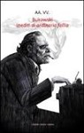 Bukowski. Inediti di ordinaria follia