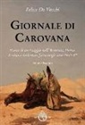 Felice De Vecchi, A. Bitto - Giornale di carovana. Brano di un viaggio nell'Armenia, Persia, Arabia e Indostan, fatto negli anni 1841-1842