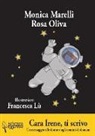 Monica Marelli, Rosa Oliva, F. Lù - Cara Irene, ti scrivo. Un messaggio alle donne e agli uomini di domani