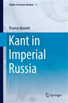 Thomas Nemeth - Kant in Imperial Russia