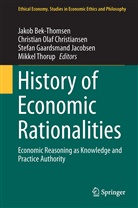 Jakob Bek-Thomsen, Christian Olaf Christiansen, Stefan Gaardsmand Jacobsen, Stefan Gaarsmand Jacobsen, Gaarsmand Jacobsen et, Christia Olaf Christiansen... - History of Economic Rationalities