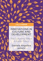 Daniela Jelincic, Daniela Angelina Jelincic, Daniela Angelina Jelinčić - Innovations in Culture and Development