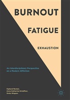 Ann Katharina Schaffner, Anna Katharina Schaffner, Sighard Neckel, Anna Katharina Schaffner, Greta Wagner - Burnout, Fatigue, Exhaustion