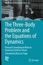 Henri Poincaré, Bruce D Popp, Bruce D. Popp - The Three-Body Problem and the Equations of Dynamics