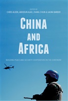 Abiodu Alao, Abiodun Alao, Chris Alden, Laura Barber, Zhang Chun, Zhang Chun et al... - China and Africa