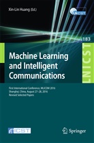 Huang Xinlin, Huan Xin-lin, Huang Xin-lin - Machine Learning and Intelligent Communications