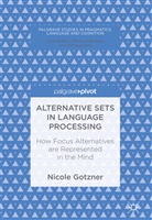 Nicole Gotzner - Alternative Sets in Language Processing