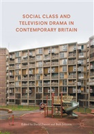 Davi Forrest, David Forrest, Johnson, Johnson, Beth Johnson - Social Class and Television Drama in Contemporary Britain
