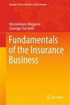 Massimilian Maggioni, Massimiliano Maggioni, Giuseppe Turchetti - Fundamentals of the Insurance Business