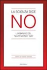 Gerard van den Aardweg, Gerard Van den Aardweg, P. Pasqualucci - La scienza dice no. L'inganno del «matrimonio» gay