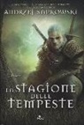 Andrzej Sapkowski - La stagione delle tempeste