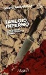 Selene Pascarella, T. De Lorenzis, Wu Ming, Wu Ming 1 - Tabloid Inferno. Confessioni di una cronista di nera