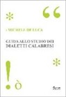 Michele De Luca - Guida allo studio dei dialetti calabresi