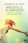 B. Candace Pert, Candace B. Pert - Molecole di emozioni. Il perché delle emozioni che proviamo