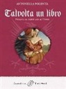 Antonella Polenta - Talvolta un libro. Francesca da Rimini nata da Polenta