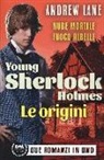 Andrew Lane - Le origini. Young Sherlock Holmes