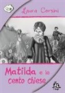 Laura Corsini - Matilda e le cento chiese