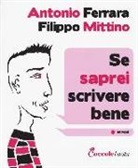 Antonio Ferrara, Filippo Mittino - Se saprei scrivere bene