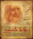 Barrington Barber - Leonardo da Vinci. La sua vita e le sue intuizioni nelle opere più importanti