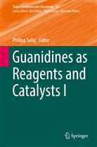 Philip Selig, Philipp Selig - Guanidines as Reagents and Catalysts I