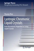 Shuang Zhou - Lyotropic Chromonic Liquid Crystals