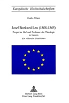 Guido Wüest - Josef Burkard Leu (1808-1865)