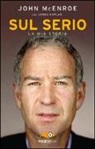 James Kaplan, John Mcenroe - Sul serio