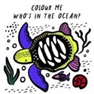 Surya Sajnani, Sajnani Surya, Surya Sajnani, Sajnani Surya - Colour Me : Who's in the Ocean ?