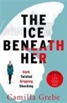 Camilla Grebe - The Ice Beneath Her