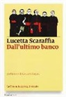 Lucetta Scaraffia - Dall'ultimo banco. La Chiesa, le donne, il sinodo