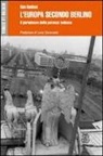 Hans Kundnani - L'Europa secondo Berlino. Il paradosso della potenza tedesca