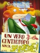 Geronimo Stilton, L. Keys, B. Tabasco - Un vero gentiltopo non fa... spuzzette!
