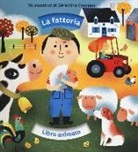 Géraldine Cosneau, Sylvie Misslin - La fattoria. Libro animato