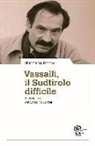 Giancarlo Riccio - Vassalli, il Sudtirolo difficile