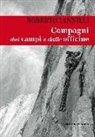 Roberto Iannilli - Compagni dai campi e dalle officine. Personaggi e interpreti tra i miei compagni di scalata
