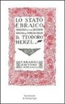 Theodor Herzl - Lo Stato ebraico. Tentativo di una soluzione moderna al problema ebraico (rist. anast., 1918)