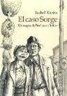 Isabel Kreitz - El caso Sorge, Un espía de Stalin en Tokio