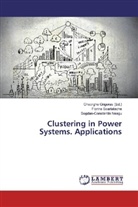Bogdan-Constantin Neagu, Florin Scarlatache, Florina Scarlatache, Gheorgh Grigoras, Gheorghe Grigoras - Clustering in Power Systems. Applications