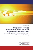 Remco van Riet, Remco Van Riet - Origins of reverse innovation: How do firms apply reverse innovation