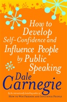 Dale Carnegie - How To Develop Self-Confidence