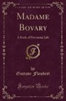 Gustave Flaubert - Madame Bovary