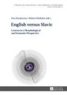 Robert Kie¿tyka, Robert Kieltyka, Ewa Konieczna - English versus Slavic