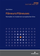 Uta Felten - Flâneurs/Flâneuses