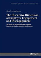 Alina Petra Marinescu, Stanislaw Sulowski - The Discursive Dimension of Employee Engagement and Disengagement