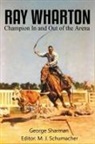 M. J. Schumacher, George Sharman - Ray Wharton