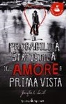 Jennifer E. Smith - La probabilità statistica dell'amore a prima vista