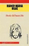Rainer Maria Rilke - Storie del buon Dio