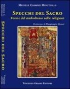 Michele C. Minutiello - Specchi del sacro. Forme del simbolismo nelle regioni