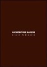 Gilles Perraudin, S. Borsi - Architecture massive